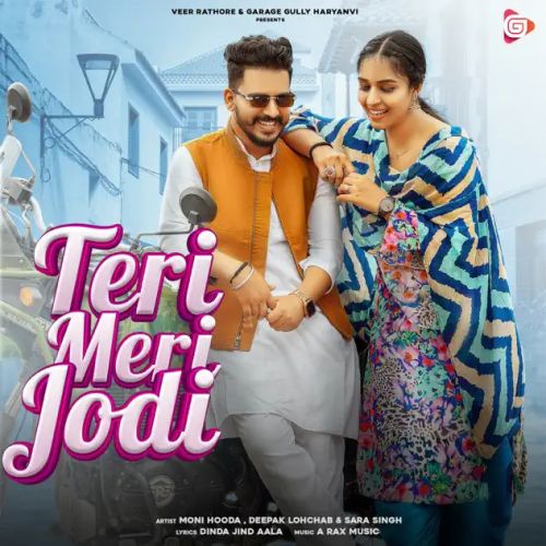 Teri Meri Jodi Moni Hooda mp3 song download, Teri Meri Jodi Moni Hooda full album