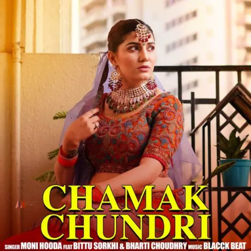 Chamak Chundri Moni Hooda mp3 song download, Chamak Chundri Moni Hooda full album