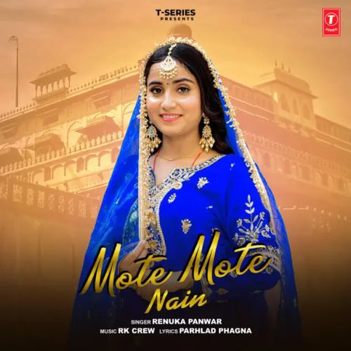 Mote Mote Nain Renuka Panwar mp3 song download, Mote Mote Nain Renuka Panwar full album