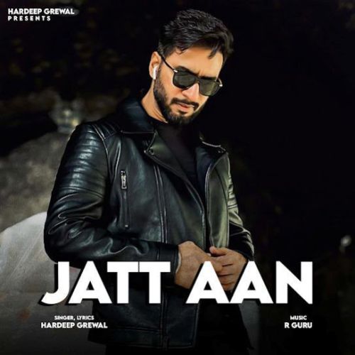 Download Jatt Aan Hardeep Grewal mp3 song, Jatt Aan Hardeep Grewal full album download