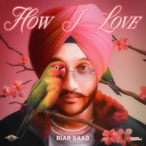 Midnight Riar Saab mp3 song download, How I Love - EP Riar Saab full album