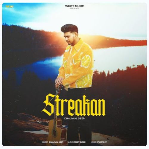 Streakan Deep Dhaliwal mp3 song download, Streakan Deep Dhaliwal full album