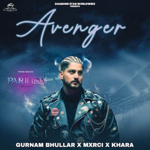 Avenger Gurnam Bhullar mp3 song download, Avenger Gurnam Bhullar full album