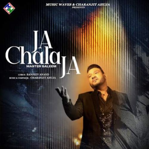 Ja Chala Ja Master Saleem mp3 song download, Ja Chala Ja Master Saleem full album