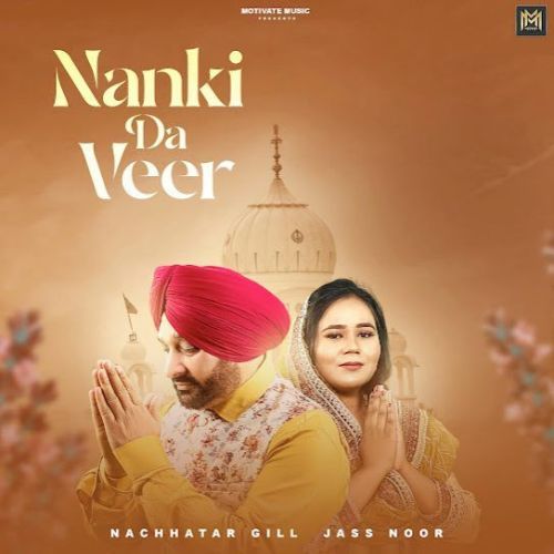 Download Nanki Da Veer Nachhatar Gill mp3 song, Nanki Da Veer Nachhatar Gill full album download