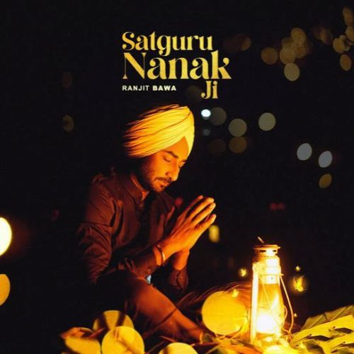 Satgur Nanak Ji Ranjit Bawa mp3 song download, Satgur Nanak Ji Ranjit Bawa full album