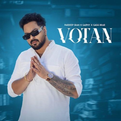 Votan Pardeep Sran mp3 song download, Votan Pardeep Sran full album