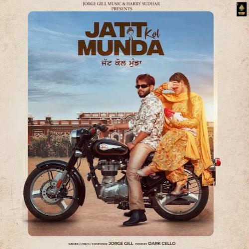 Download Jatt Kol Munda Jorge Gill mp3 song, Jatt Kol Munda Jorge Gill full album download