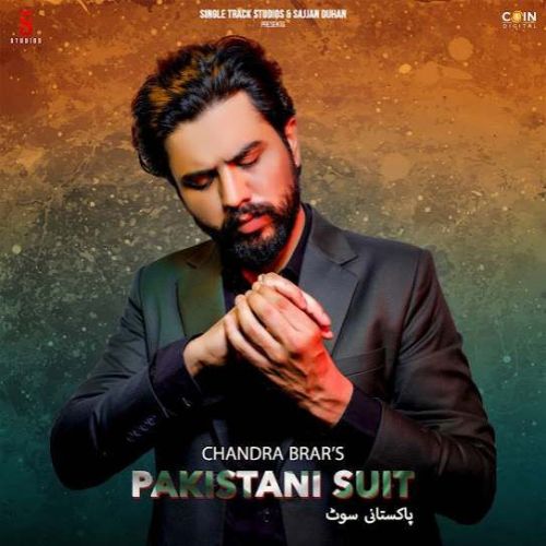 Pakistani Suit Chandra Brar mp3 song download, Pakistani Suit Chandra Brar full album