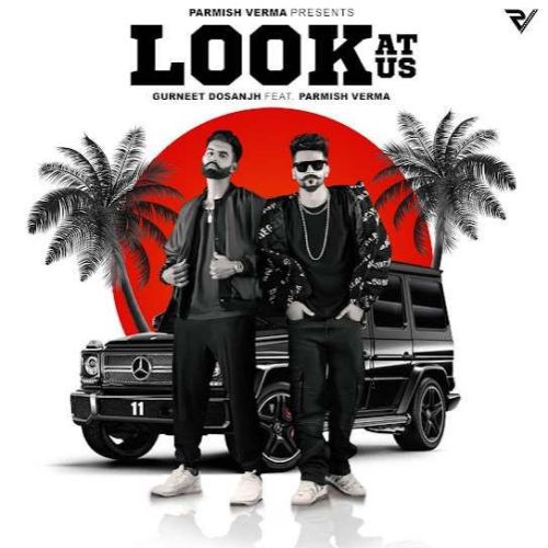 Look At Us Gurneet Dosanjh mp3 song download, Look At Us Gurneet Dosanjh full album