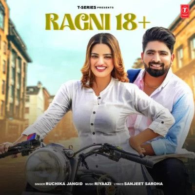 Ragni 18+ Ruchika Jangid mp3 song download, Ragni 18 Ruchika Jangid full album