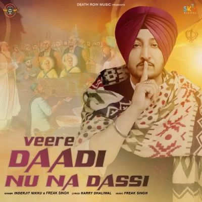 Veere Daadi Nu Na Dassi Inderjit Nikku mp3 song download, Veere Daadi Nu Na Dassi Inderjit Nikku full album