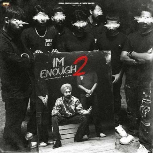 I M Enough 2 Jaskaran Riarr mp3 song download, I M Enough 2 Jaskaran Riarr full album