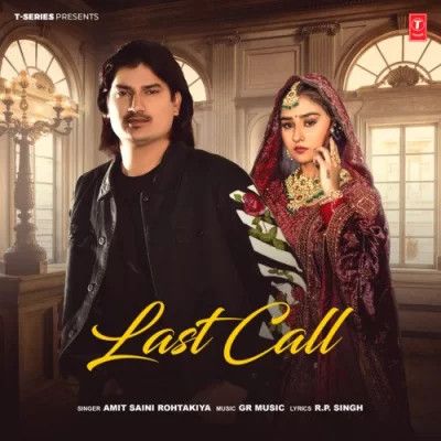 Last Call Amit Saini Rohtakiya mp3 song download, Last Call Amit Saini Rohtakiya full album