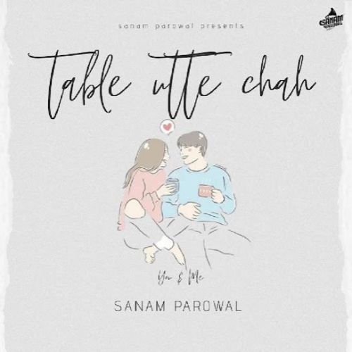 Table Utte Chah Sanam Parowal mp3 song download, Table Utte Chah Sanam Parowal full album