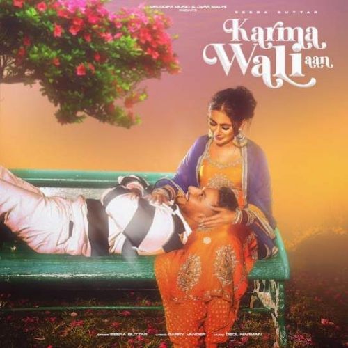 Karma Wali Aan Seera Buttar mp3 song download, Karma Wali Aan Seera Buttar full album