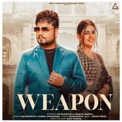 Weapon KD Desi Rock, Komal Chaudhary mp3 song download, Weapon KD Desi Rock, Komal Chaudhary full album