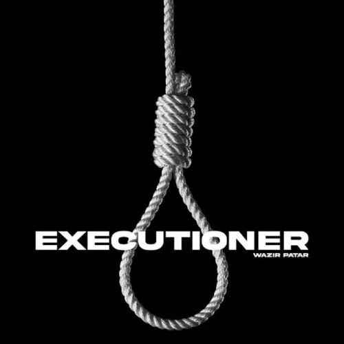 Executioner Wazir Patar mp3 song download, Executioner Wazir Patar full album