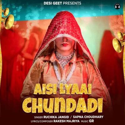 Aisi Lyaai Chundadi Ruchika Jangid mp3 song download, Aisi Lyaai Chundadi Ruchika Jangid full album