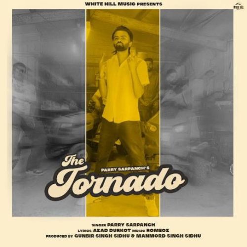The Tornado Parry Sarpanch mp3 song download, The Tornado Parry Sarpanch full album