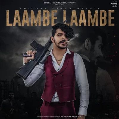 Laambe Laambe Gulzaar Chhaniwala mp3 song download, Laambe Laambe Gulzaar Chhaniwala full album