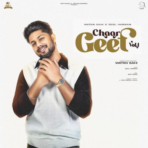 Sohni Watan Sahi mp3 song download, Chaar Geet Vol. 1 Watan Sahi full album