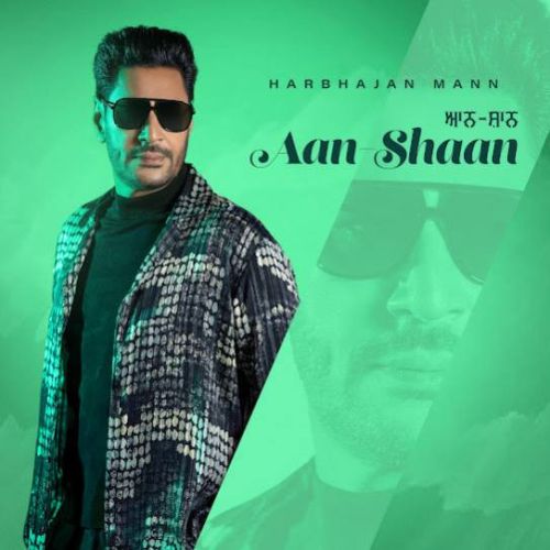 Punjab Harbhajan Mann mp3 song download, Aan Shaan Harbhajan Mann full album