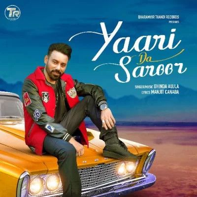 Yaari Da Saroor Bhinda Aujla mp3 song download, Yaari Da Saroor Bhinda Aujla full album