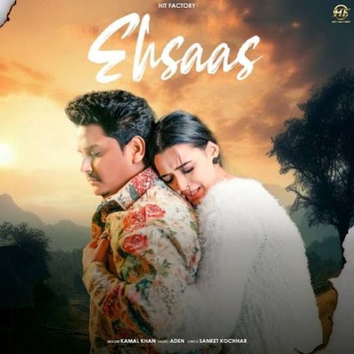 Download Ehsaas Kamal Khan mp3 song, Ehsaas Kamal Khan full album download