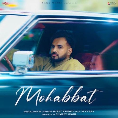 Mohabbat Happy Raikoti mp3 song download, Mohabbat Happy Raikoti full album