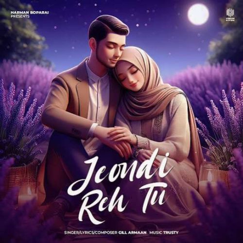 Download Jeondi Reh Tu Gill Armaan mp3 song, Jeondi Reh Tu Gill Armaan full album download