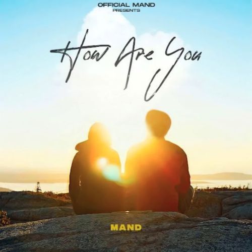 How Are You Mand mp3 song download, How Are You Mand full album