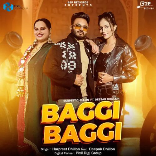 Baggi Baggi Harpreet Dhillon mp3 song download, Baggi Baggi Harpreet Dhillon full album