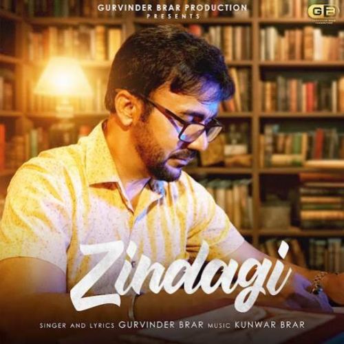 Zindagi Gurvinder Brar mp3 song download, Zindagi Gurvinder Brar full album