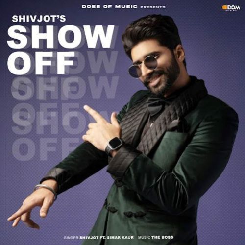 Show Off Shivjot mp3 song download, Show Off Shivjot full album
