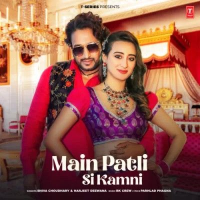 Download Main Patli Si Kamni Shiva Choudhary, Harjeet Deewana mp3 song, Main Patli Si Kamni Shiva Choudhary, Harjeet Deewana full album download