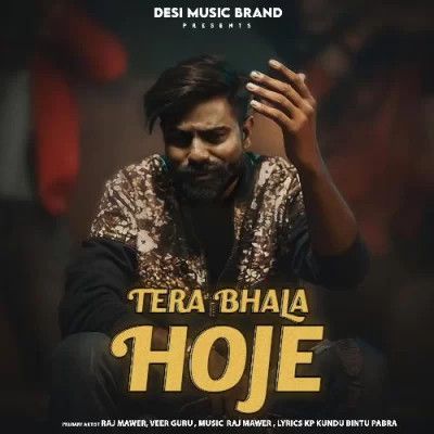 Download Tera Bhala Hoje Raj Mawer mp3 song, Tera Bhala Hoje Raj Mawer full album download