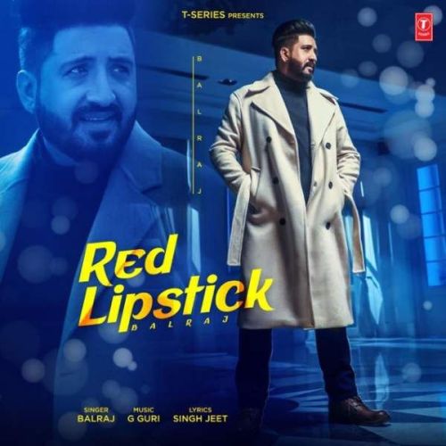 Red Lipstick Balraj mp3 song download, Red Lipstick Balraj full album