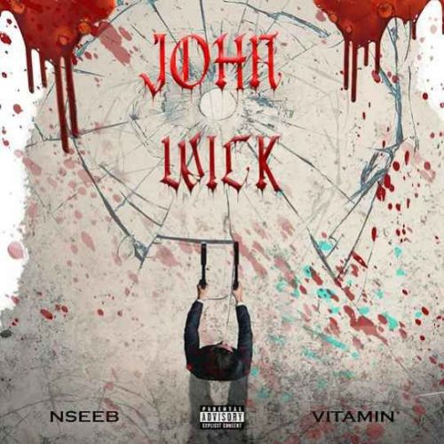 John Wick Nseeb mp3 song download, John Wick Nseeb full album