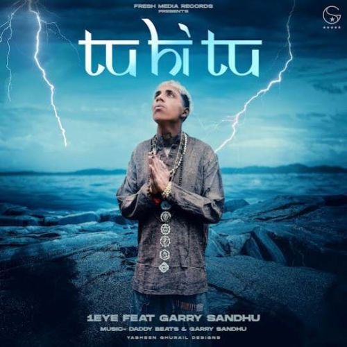 Tu Hi Tu 1EYE mp3 song download, Tu Hi Tu 1EYE full album