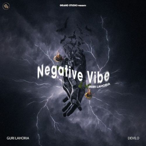 Negative Vibe Guri Lahoria mp3 song download, Negative Vibe Guri Lahoria full album