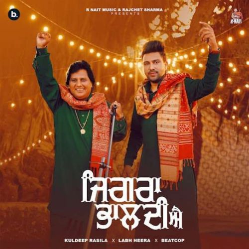 Jigra Bhaldi Ae Kuldeep Rasila, Labh Heera mp3 song download, Jigra Bhaldi Ae Kuldeep Rasila, Labh Heera full album