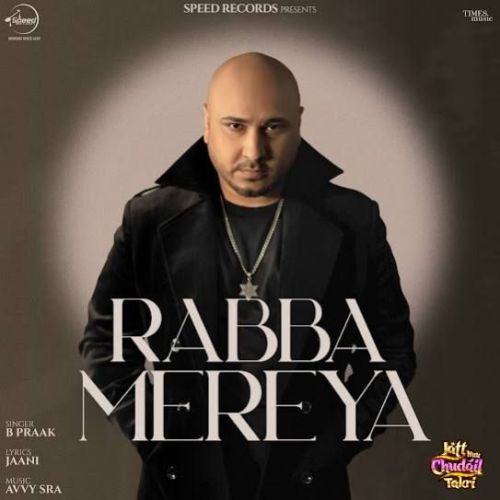 Rabba Mereya B Praak mp3 song download, Rabba Mereya B Praak full album