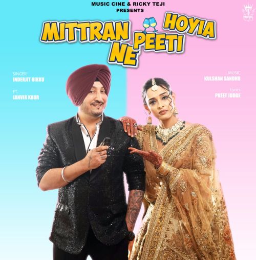 Mittran Ne Peeti Hoyia Inderjit Nikku mp3 song download, Mittran Ne Peeti Hoyia Inderjit Nikku full album