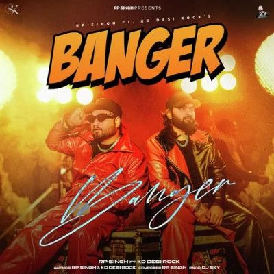 Banger RP Singh, KD Desi Rock mp3 song download, Banger RP Singh, KD Desi Rock full album