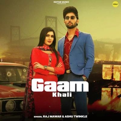 Gaam Khali Raj Mawer, Ashu Twinkle mp3 song download, Gaam Khali Raj Mawer, Ashu Twinkle full album