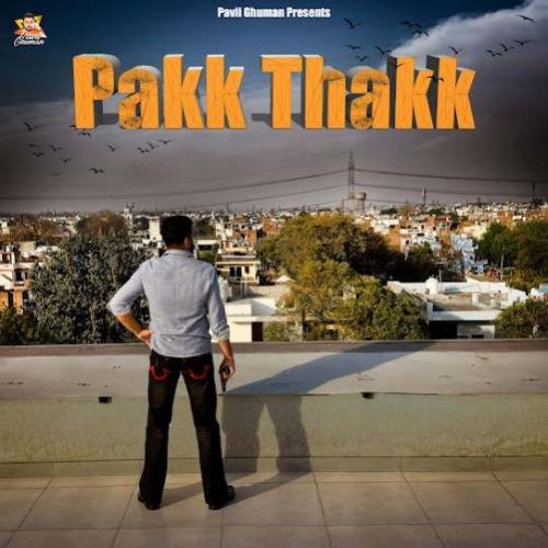 Pakk ThakK Pavii Ghuman mp3 song download, Pakk ThakK Pavii Ghuman full album