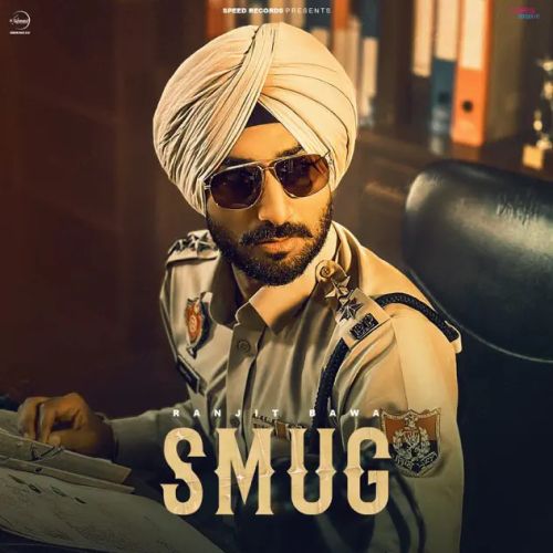 Smug Ranjit Bawa mp3 song download, Smug Ranjit Bawa full album