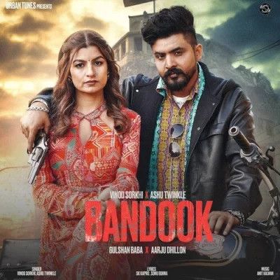 Download Bandook Vinod Sorkhi, Ashu Twinkle mp3 song, Bandook Vinod Sorkhi, Ashu Twinkle full album download