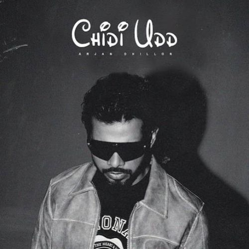 Chidi Udd Arjan Dhillon mp3 song download, Chidi Udd Arjan Dhillon full album